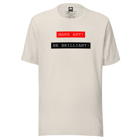 Prillen Make Art! Be Brilliant! T-Shirt